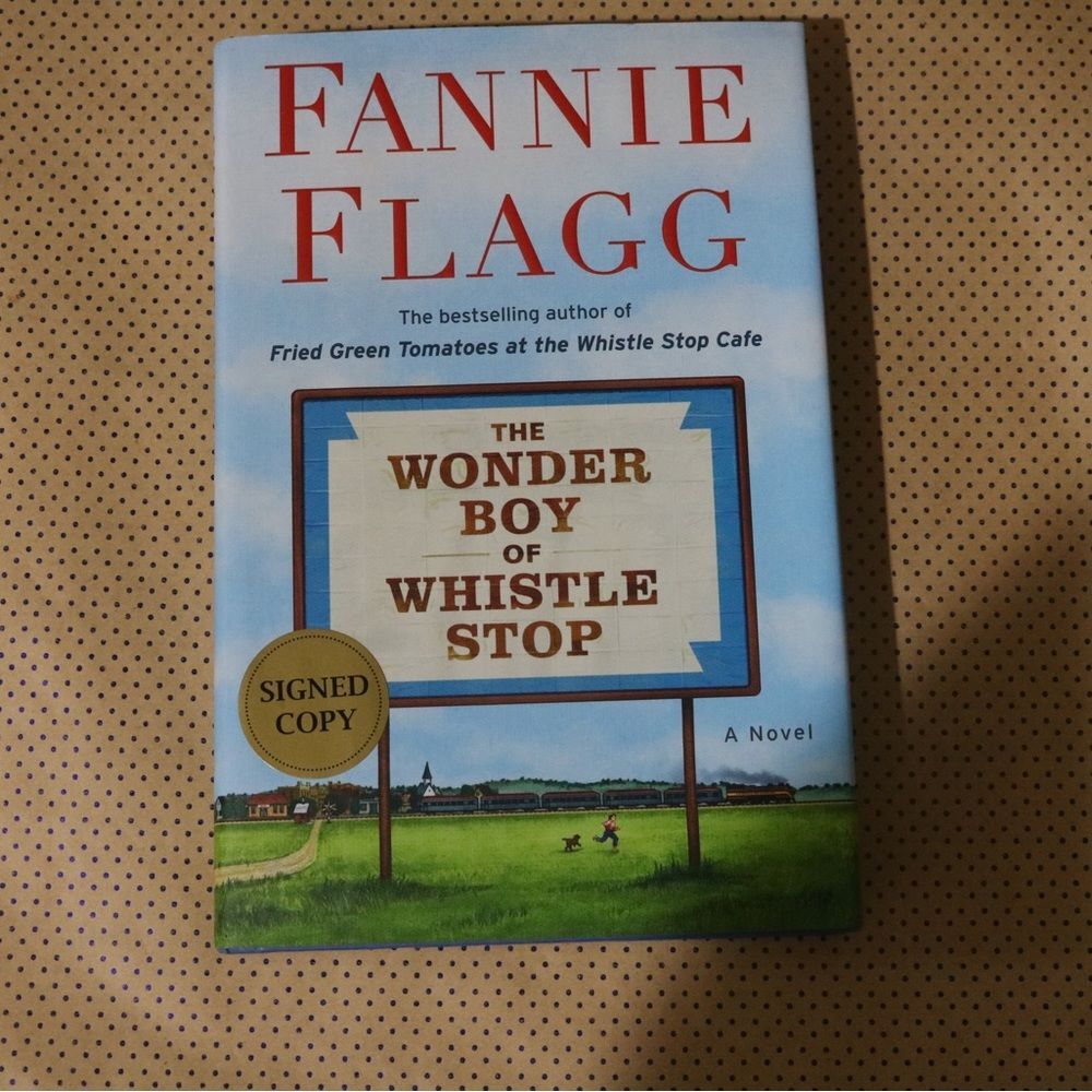 SIGNED Fannie Flagg The Wonder Boy of Whistle Stop Book